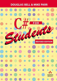 C# for Students : Revised edition - Douglas Bell