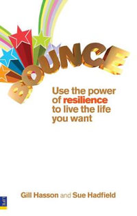 Bounce : Use the power of resilience to live the life you want - Sue Hadfield