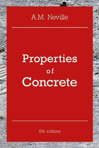 Properties of Concrete : 5th edition - A. M. Neville