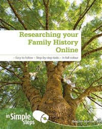 Researching your Family History Online In Simple Steps - Heather Morris