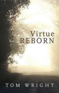 Virtue Reborn - Tom Wright