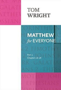 Matthew for Everyone : Part 2 - Tom Wright