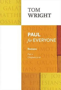 Paul for Everyone : Romans Part 2: Romans - Tom Wright