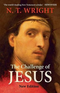 The Challenge of Jesus - N. T. Wright