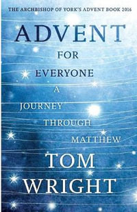 Advent for Everyone : A Journey Through Matthew - Wright Tom