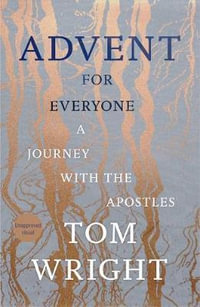 Advent for Everyone : A Journey With the Apostles - Tom Wright