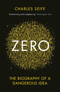 Zero : The Biography of a Dangerous Idea - Charles Seife