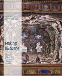 Making the Scene : A History of Stage Design and Technology in Europe and the United States - Oscar G. Brockett