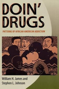 Doin' Drugs : Patterns of African American Addiction - William H. James