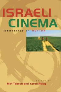 Israeli Cinema : Identities in Motion - Miri Talmon