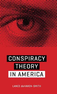 Conspiracy Theory in America : Discovering America - Lance deHaven-Smith