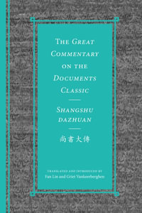 The Great Commentary on the Documents Classic / Shangshu Dazhuan尚書大傳 : Classics of Chinese Thought - Fan Lin