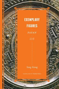 Exemplary Figures / Fayan?? : Exemplary Figures / Fayan?? - Xiong Yang