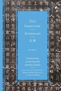 Zuo Tradition / Zuozhuan?? : Commentary on the "Spring and Autumn Annals" - Stephen Durrant