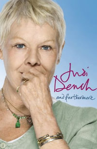 And Furthermore - Dame Judi Dench