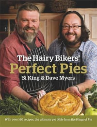 The Hairy Bikers : Perfect Pies - The Hairy Bikers