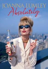 Absolutely : The bestselling memoir from the iconic national treasure - Joanna Lumley