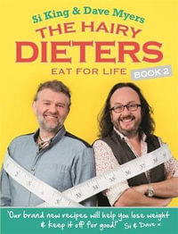 The Hairy Dieters Eat for Life : How to Love Food, Lose Weight and Keep it Off for Good! - Hairy Bikers