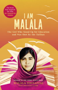 I Am Malala : The Girl Who Stood Up for Education and was Shot by the Taliban - Malala Yousafzai