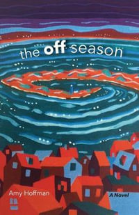 The Off Season - Amy Hoffman