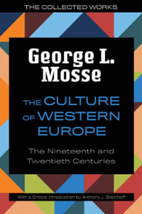 The Culture of Western Europe : The Nineteenth and Twentieth Centuries - George L. Mosse