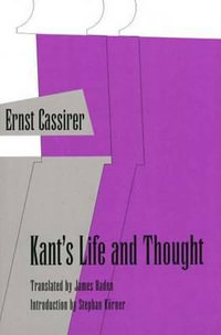 Kant's Life and Thought - Ernst Cassirer