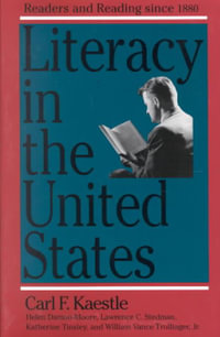 Literacy in the United States : Readers and Reading Since 1880 - Carl F. Kaestle