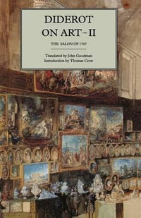 Diderot on Art, Volume II : The Salon of 1767 - Diderot