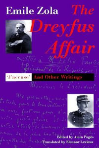 The Dreyfus Affair : "J`Accuse" and Other Writings - Emile Zola