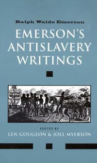 Emerson's Antislavery Writings - Ralph Waldo Emerson