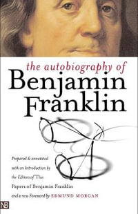 The Autobiography of Benjamin Franklin : Nota Bene - Benjamin Franklin