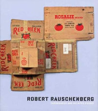 Robert Rauschenberg : Cardboards and Related Pieces