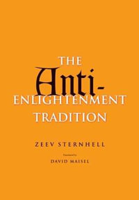 The Anti-Enlightenment Tradition - Zeev Sternhell