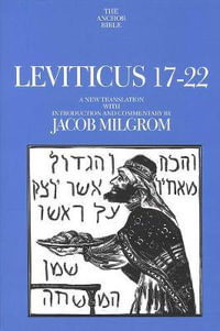 Leviticus 17-22 : A New Translation with Introduction and Commentary - Jacob Milgrom