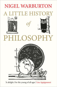 A Little History of Philosophy : Little Histories - Nigel Warburton