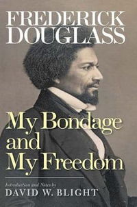 My Bondage and My Freedom : Emersion: Emergent Village resources for communities of faith - Frederick Douglass