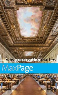 Why Preservation Matters : Why X Matters Series - Max Page