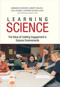 Learning Science : The Value of Crafting Engagement in Science Environments - Barbara Schneider