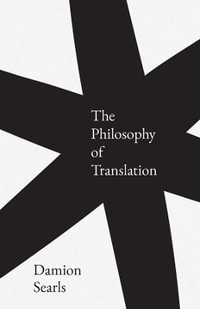 The Philosophy of Translation - Damion Searls