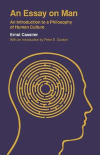 An Essay on Man : An Introduction to a Philosophy of Human Culture - Ernst Cassirer