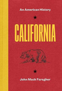 California : An American History - John Mack Faragher