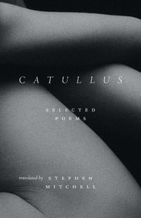 Catullus : Selected Poems - Gaius Valerius Catullus