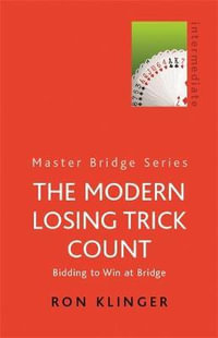 The Modern Losing Trick Count : Master Bridge - Ron Klinger