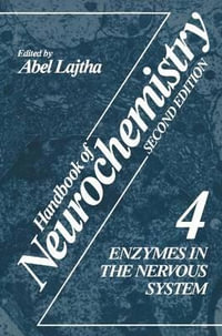 Handbook of Neurochemistry : Volume 4 Enzymes in the Nervous System - N.S. Abel Lajtha