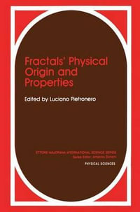 Fractals Physical Origin and Properties : NATO Asi Series. Series A, Life Sciences - Special Seminar on Fractals 1988