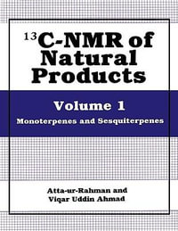 13c-NMR of Natural Products : Volume 1 Monoterpenes and Sesquiterpenes - Atta-Ur- Rahman