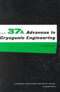 Advances in Cryogenic Engineering : ADVANCES IN CRYOGENIC ENGINEERING - R.W. Fast