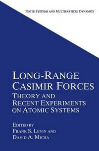 Long-Range Casimir Forces : Theory and Recent Experiments on Atomic Systems - Frank S. Levin