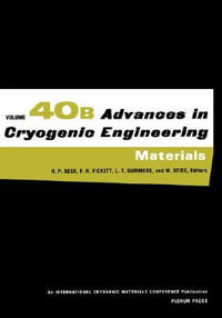 Advances in Cryogenic Engineering Materials : Volume 40, Part a - L. T. Summers