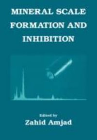 Mineral Scale Formation and Inhibition - Z. Amjad